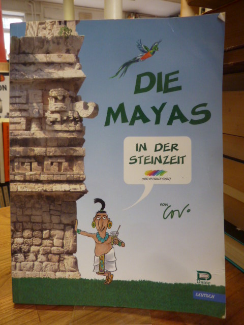 Torres, Die Mayas in der Steinzeit,