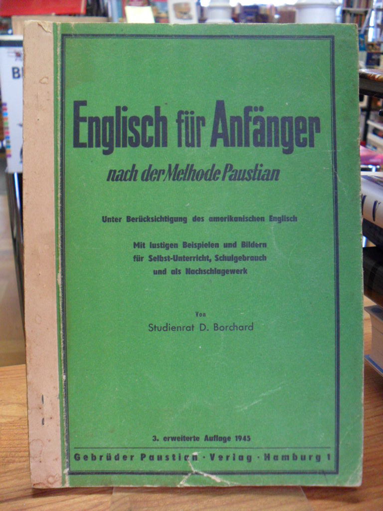 Borchard, Englisch für Anfänger nach der Methode Paustian Unter Berücksichtigung