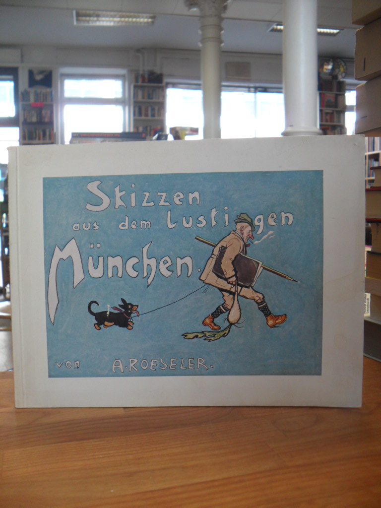 Skizzen aus dem lustigen München, Skizzen aus dem lustigen München,