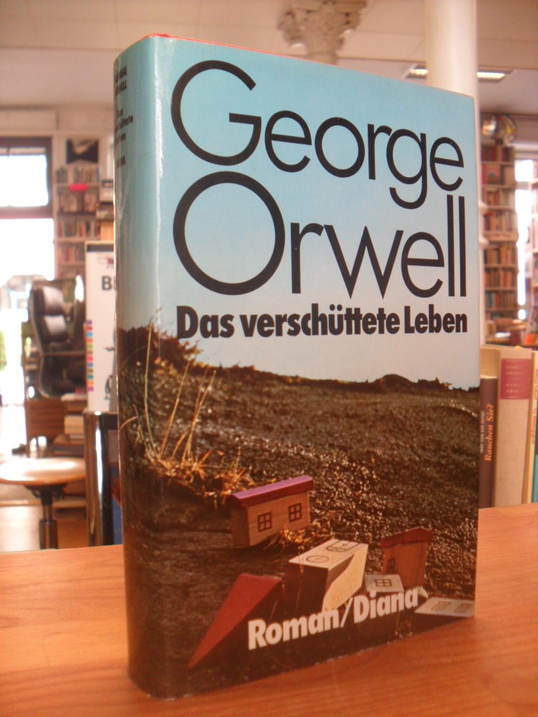 Orwell, Das verschüttete Leben – Roman,