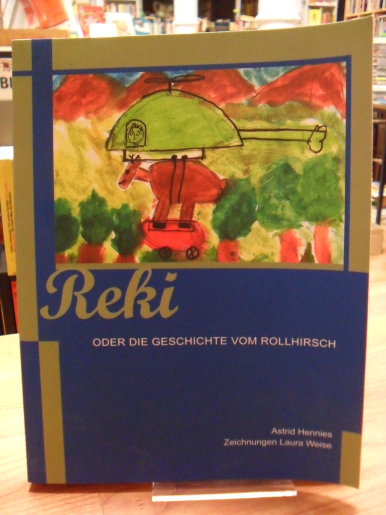 Reki: oder die Geschichte vom Rollhirsch – Taschenbuch
