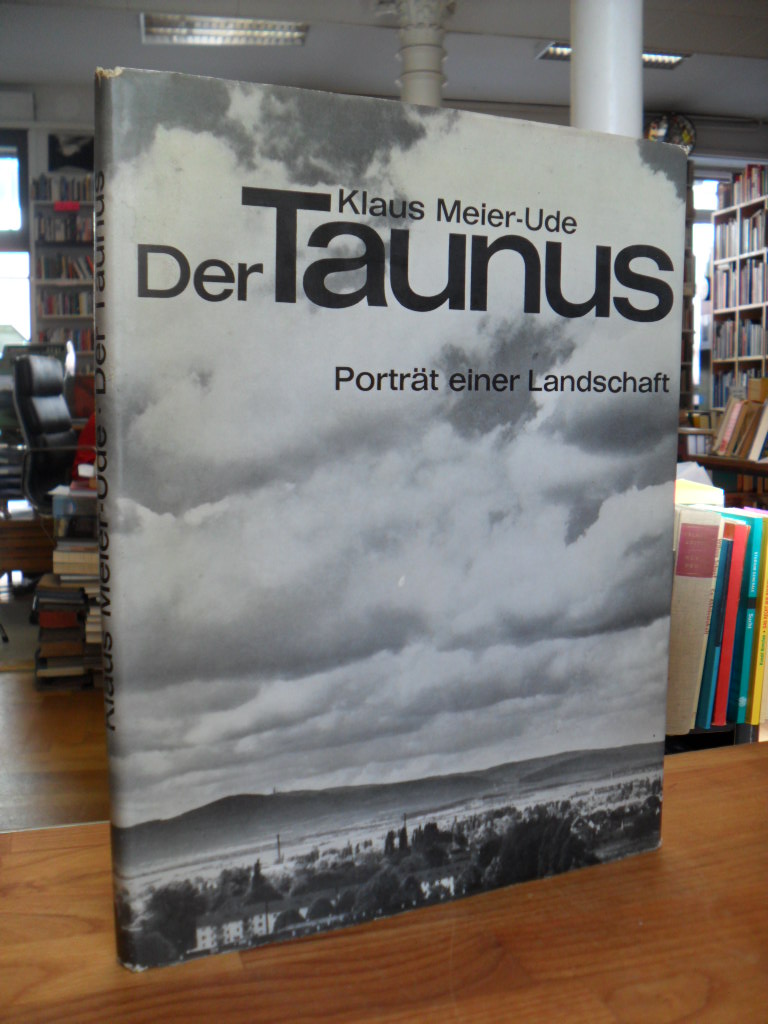 Meier-Ude, Der Taunus – Portrait einer Landschaft,