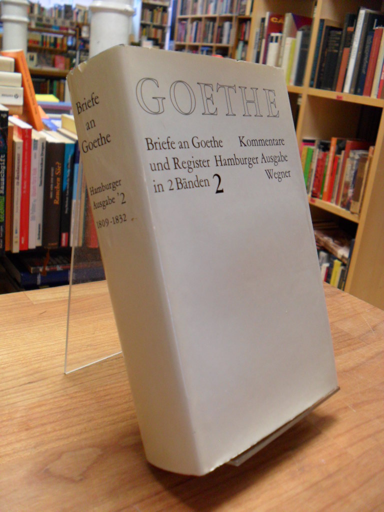 Goethe, Briefe an Goethe  – Kommentare und Register – Hamburger Ausgabe, Band 2