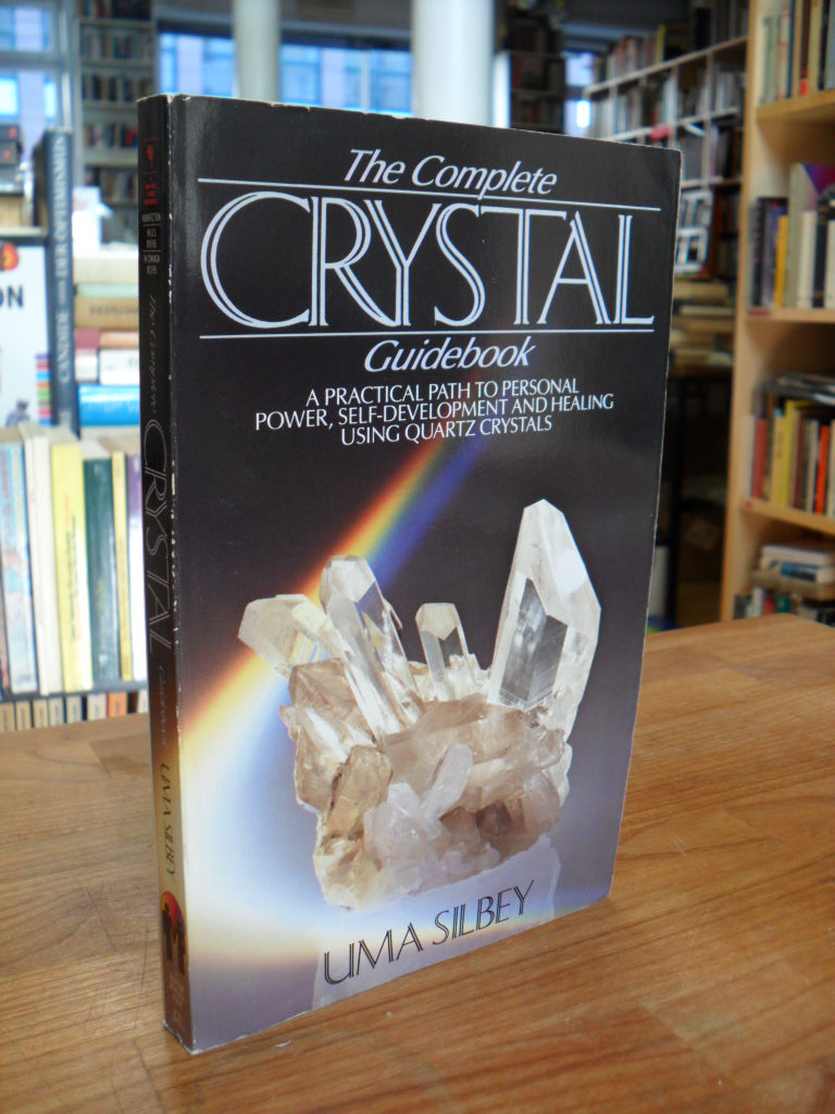 silbey, Complete Crystal Guidebook: A Practical Path to Self Development, Empow