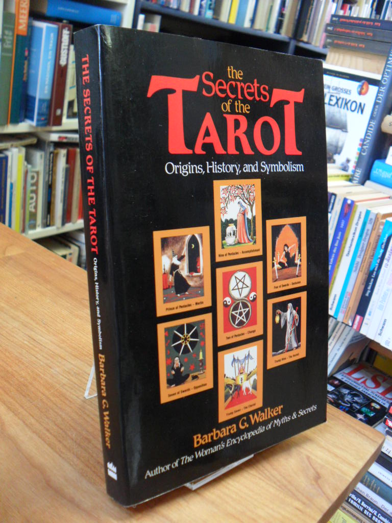 Walker, The Secrets Of The Tarot – Origins, History, And Symbolism,