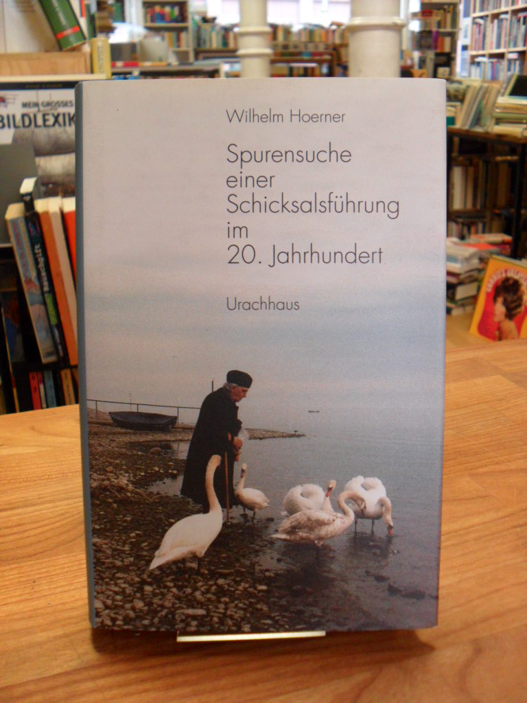 Hoerner, Spurensuche einer Schicksalsführung im 20. Jahrhundert, Hoerner, Spurensuche einer Schicksalsführung im 20. Jahrhundert,