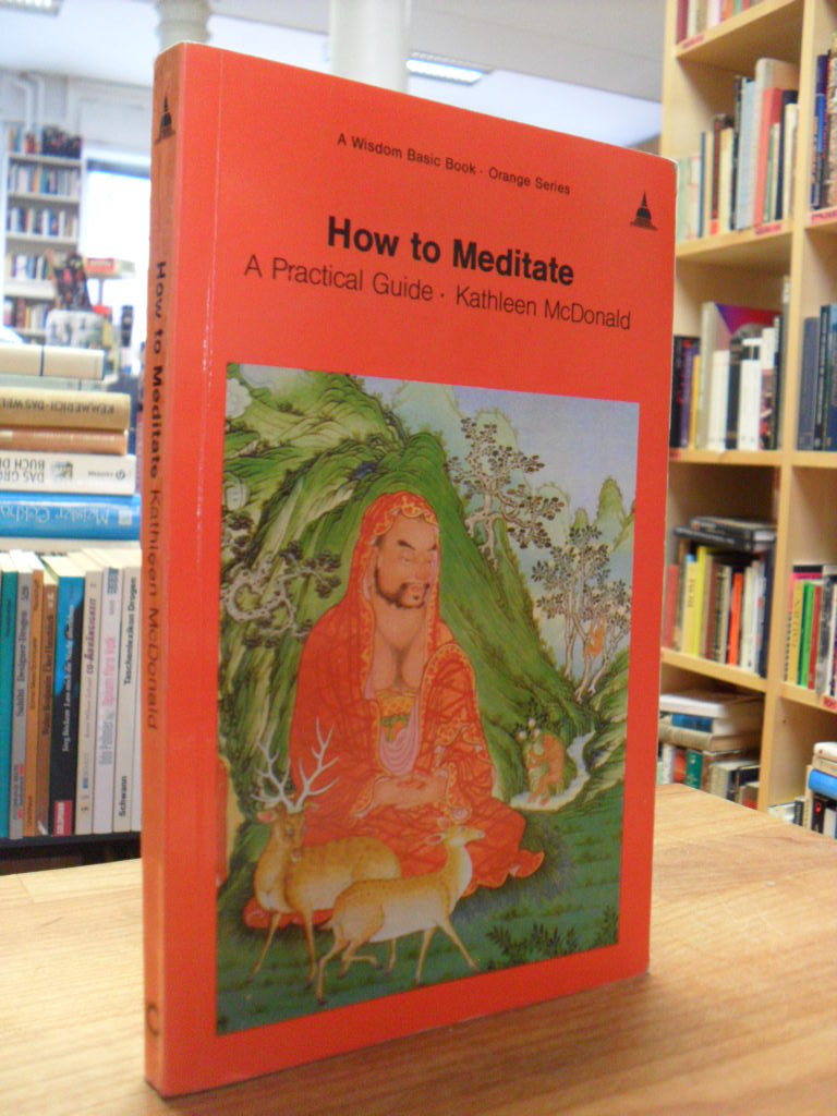 Mcdonald, How to Meditate – A Practical Guide – Edited By Robina Courtin,