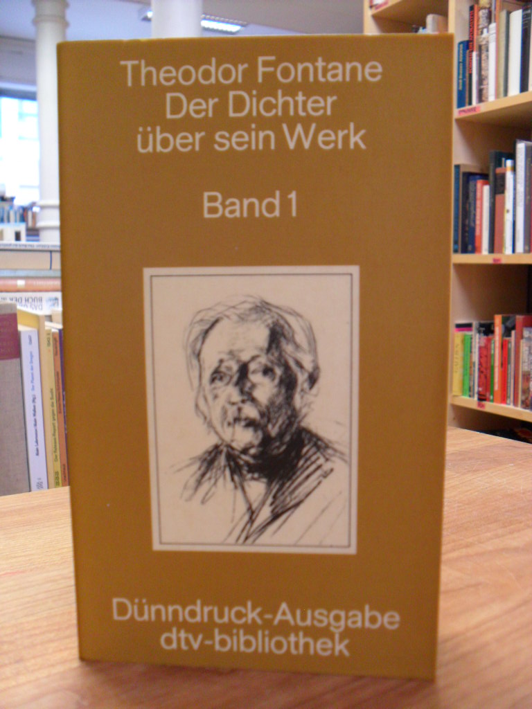 Fontane, Der Dichter über sein Werk, Band 1,