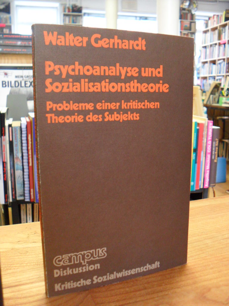 Gerhardt, Psychoanalyse und Sozialisationstheorie – Probleme einer kritischen Th