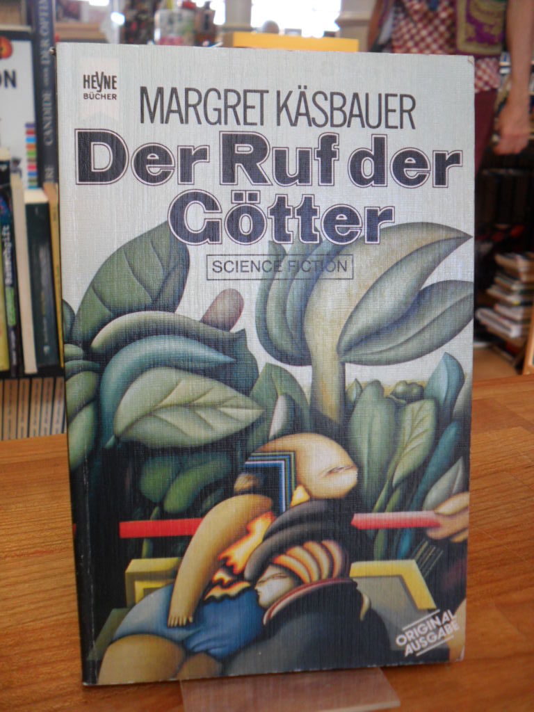 Käsbauer, Der Ruf der Götter – Science-Fiction-Roman, Käsbauer, Der Ruf der Götter – Science-Fiction-Roman,