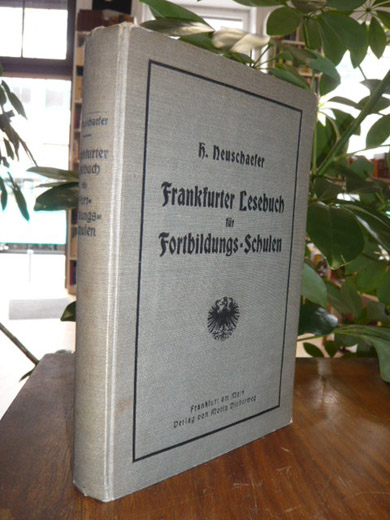 Neuschaefer, Frankfurter Lesebuch für Fortbildungsschulen, Neuschaefer, Frankfurter Lesebuch für Fortbildungsschulen,