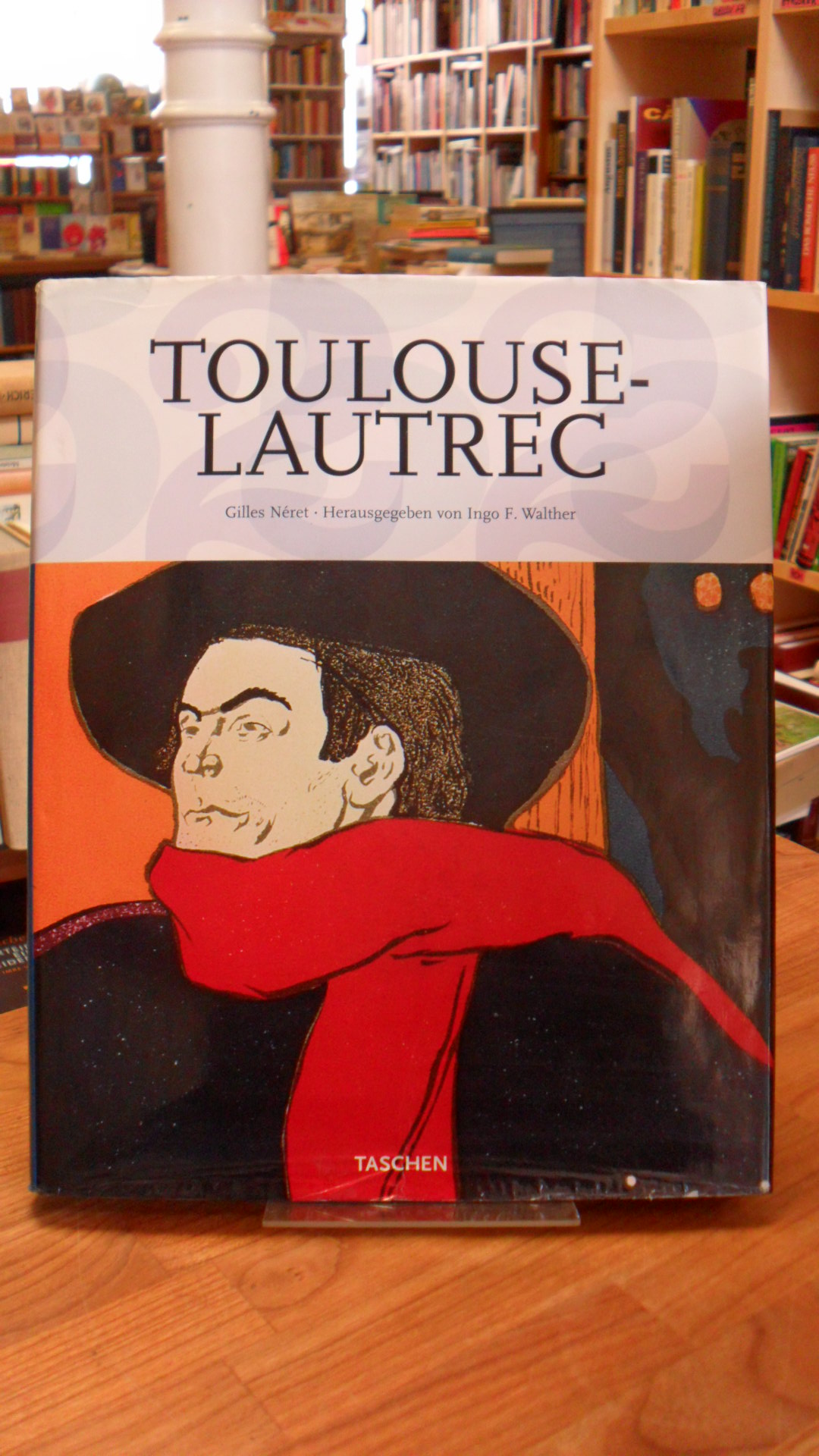 Néret, Henri de Toulouse-Lautrec – 1864-1901,