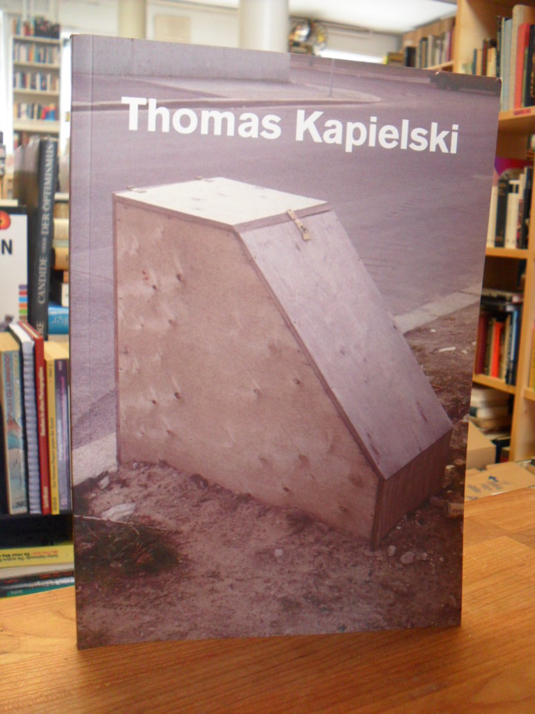 Thomas Kapielski – Veduten, Lampen, Tierchen