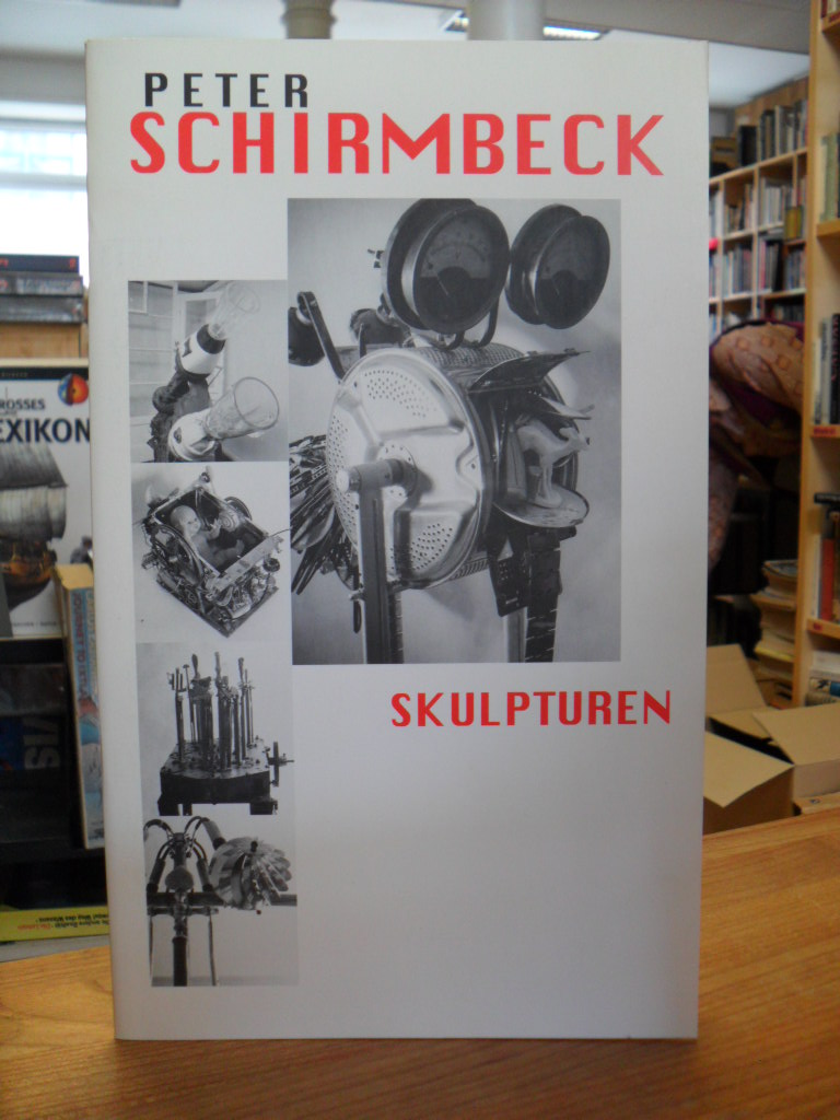 Schirmbeck, Peter Schirmbeck – Skulpturen,