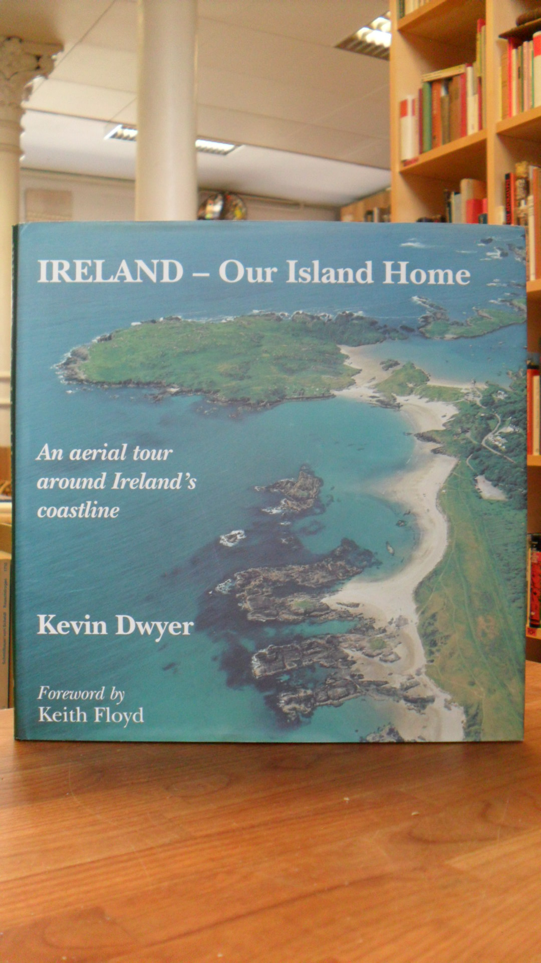 Irland / Our Island Home: An Aerial Tour Around Ireland’s Coastline (Gebundene A