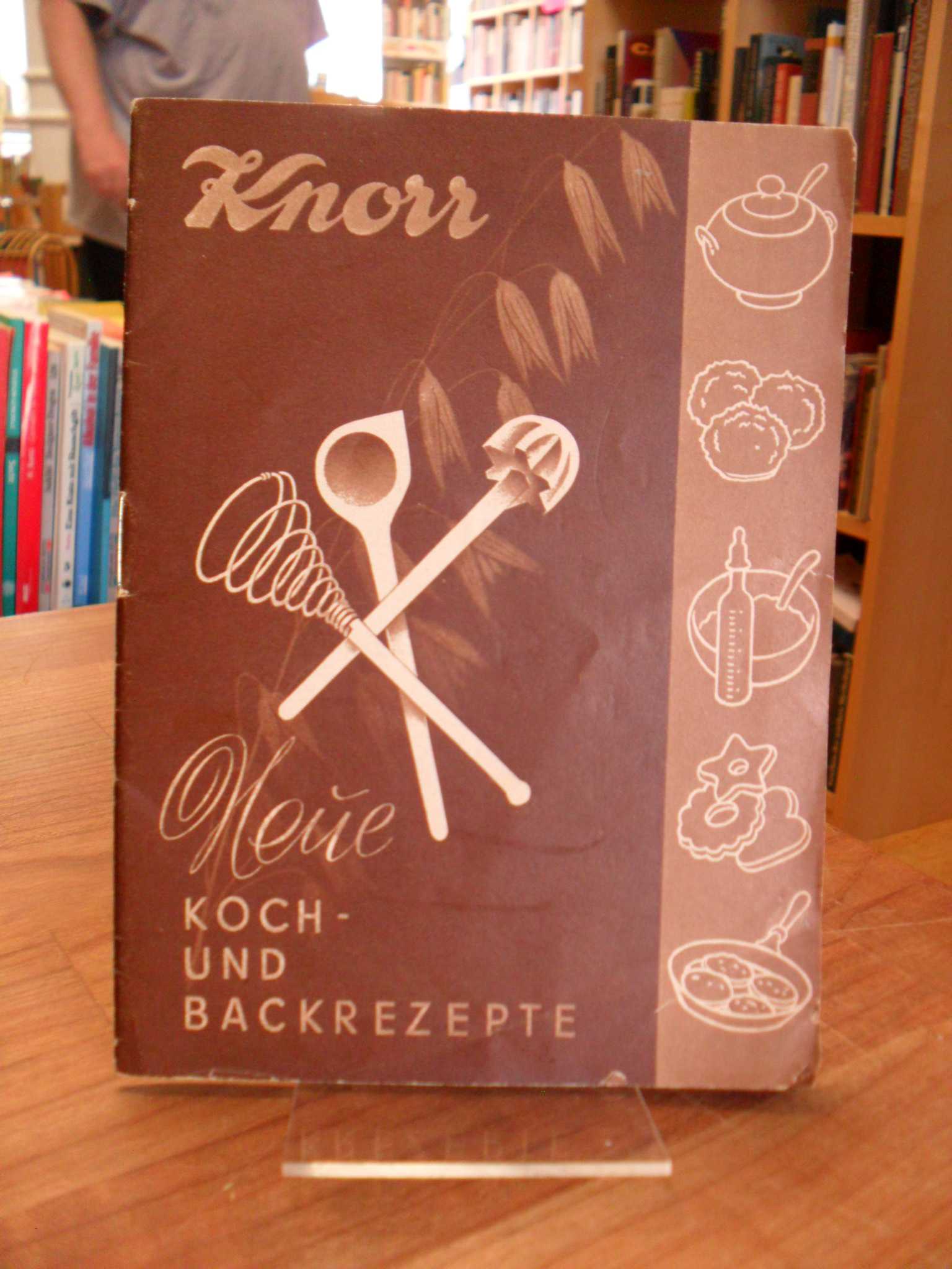 Knorr Werbebroschur, Knorr – Neue Koch und Backrezepte, Knorr Werbebroschur, Knorr – Neue Koch und Backrezepte,