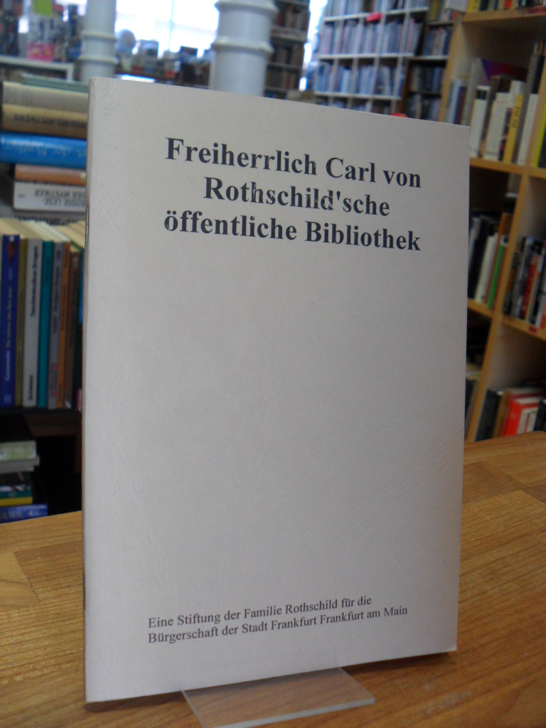 Stadt- und Universitätsbibliothek Frankfurt am Main (Hrsg.), Freiherrlich Carl v Stadt- und Universitätsbibliothek Frankfurt am Main (Hrsg.), Freiherrlich Carl v