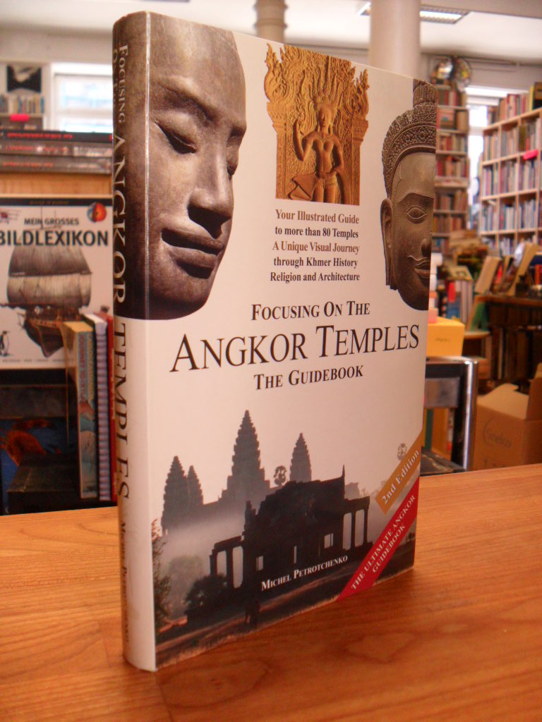 Petrotchenko, Focusing on the Angkor Temples – The Guide Book – 2nd Edition,