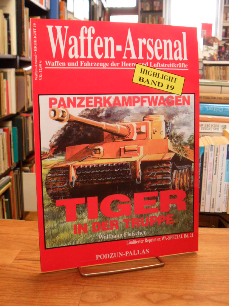 Fleischer, Der Panzerkampfwagen VI „Tiger“ bei der Truppe,