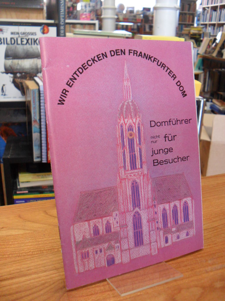 Ketzer, Wir entdecken den Frankfurter Dom – Domführer nicht nur für junge Besuch