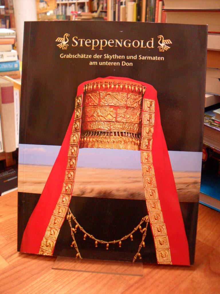 Steppengold – Grabschätze der Skythen und Sarmaten am unteren Don,