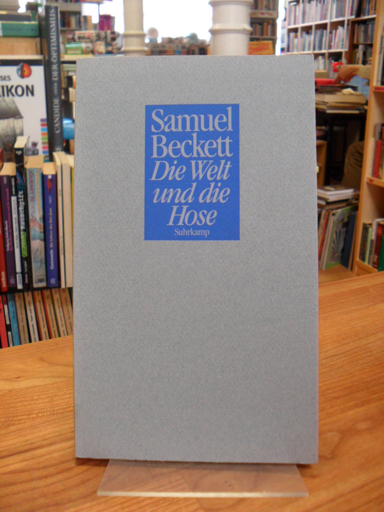 Beckett, Die Welt und die Hose,