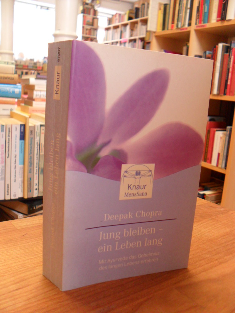 Chopra, Jung bleiben – Ein Leben lang – Mit Ayurveda das Geheimnis des langen Le