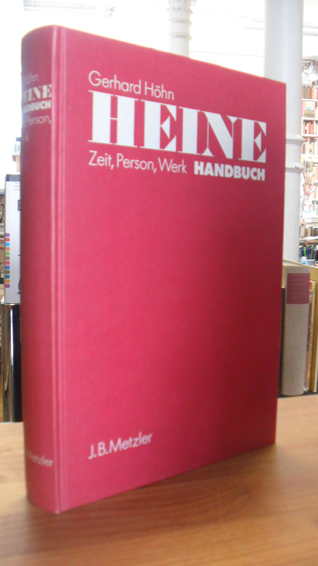 Höhn, Heine-Handbuch – Zeit, Person, Werk,