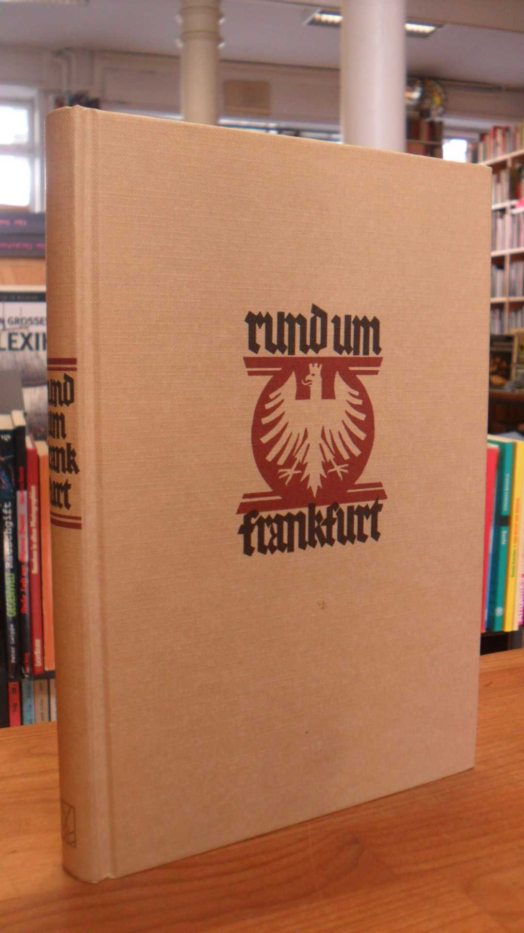 Bingemer, Rund um Frankfurt – Ein Heimatbuch mit vielen schönen Bildern und nütz