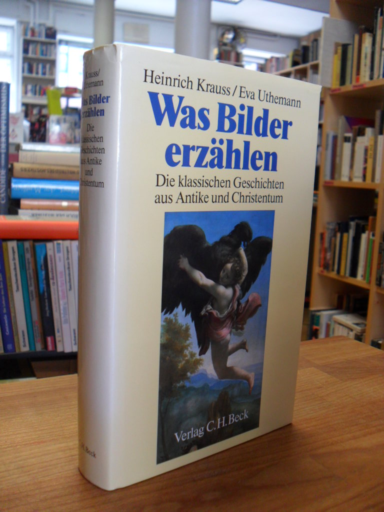 Krauss, Was Bilder erzählen – Die klassischen Geschichten aus Antike und Christe Krauss, Was Bilder erzählen – Die klassischen Geschichten aus Antike und Christe