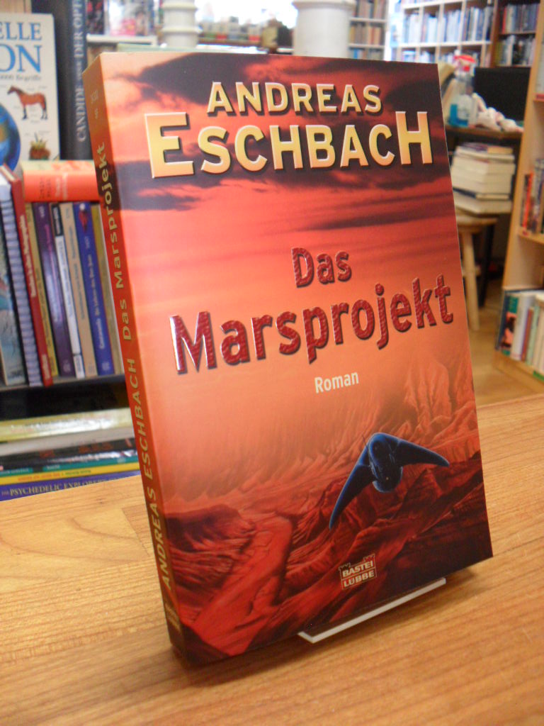 Eschbach, Das Marsprojekt – Roman,