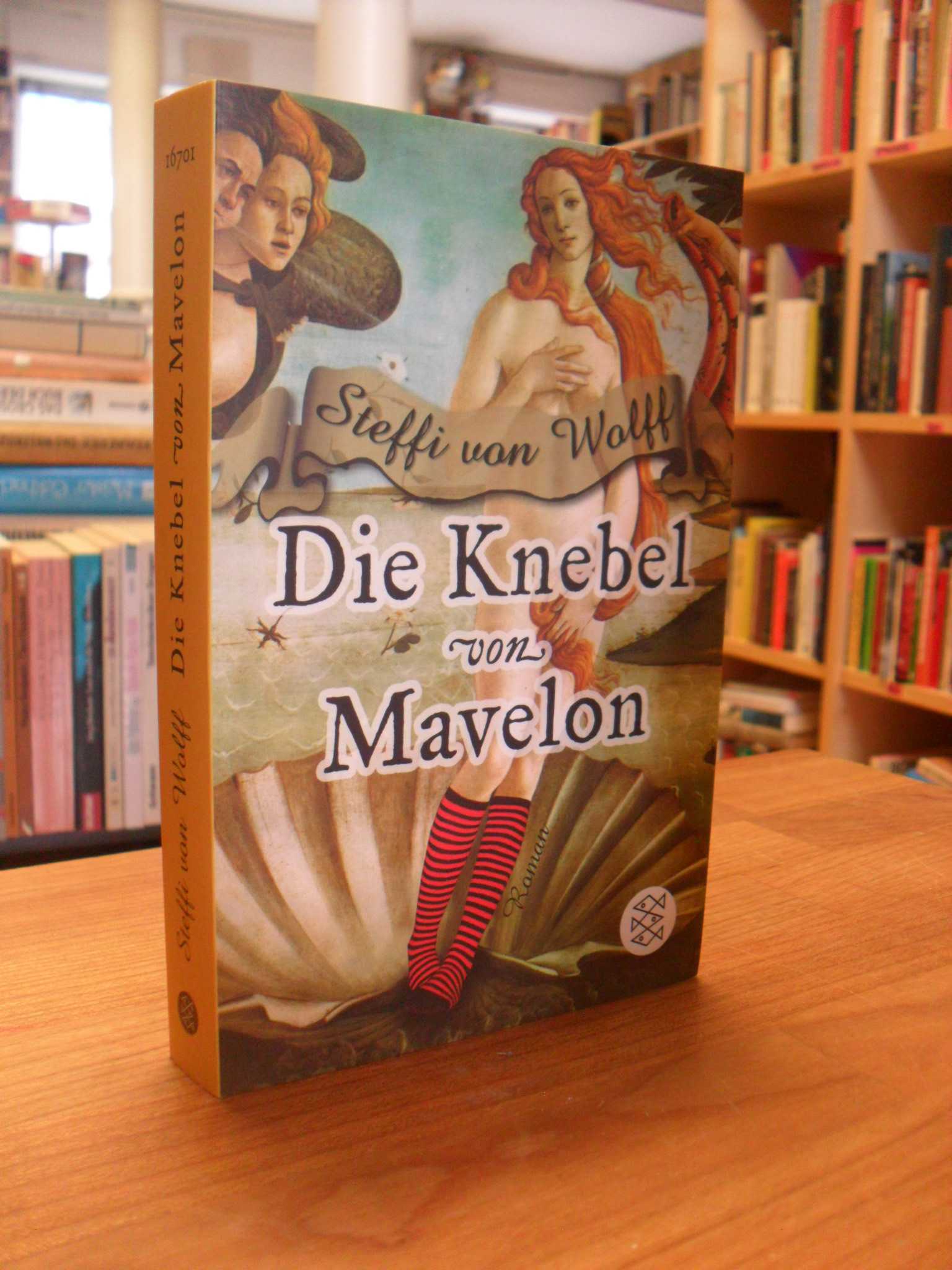 Wolff, Die Knebel von Mavelon – Roman (signiert)