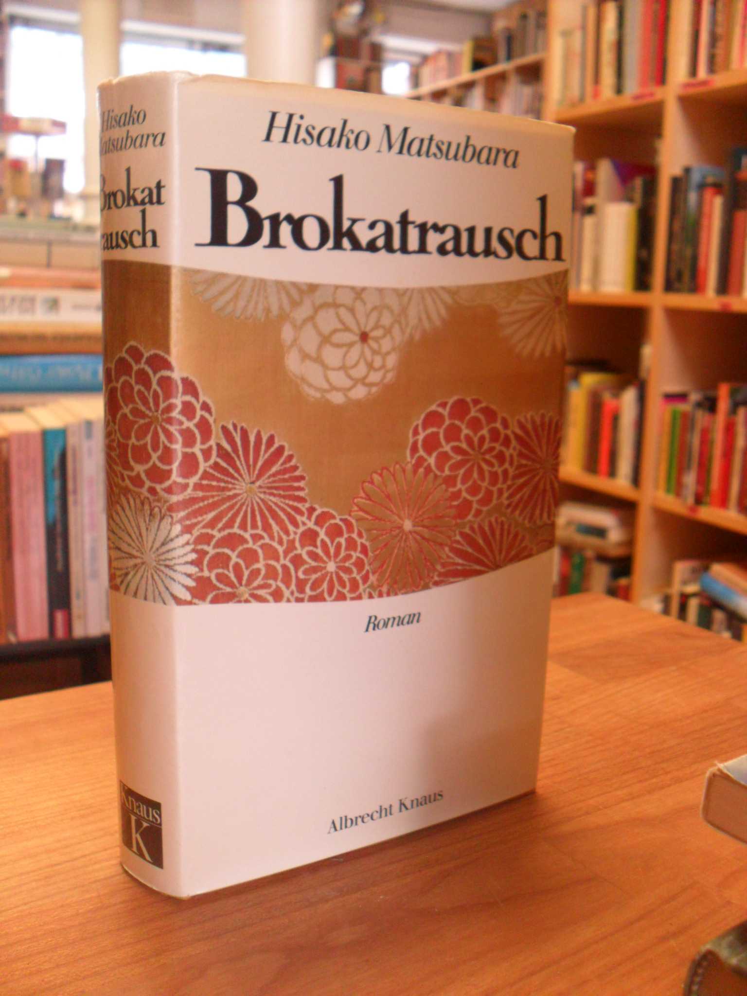 Matsubara, Brokatrausch,