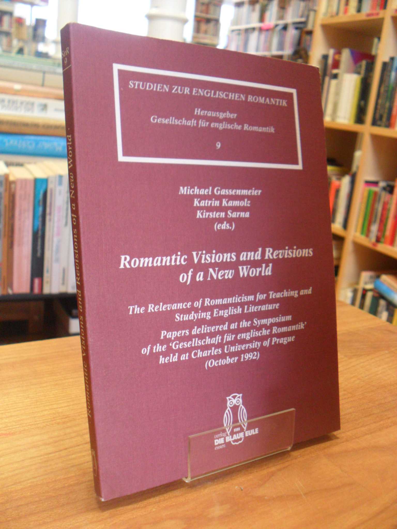 Gesellschaft für Englische Romantik, Romantic Visions and Revisions of a New Wor