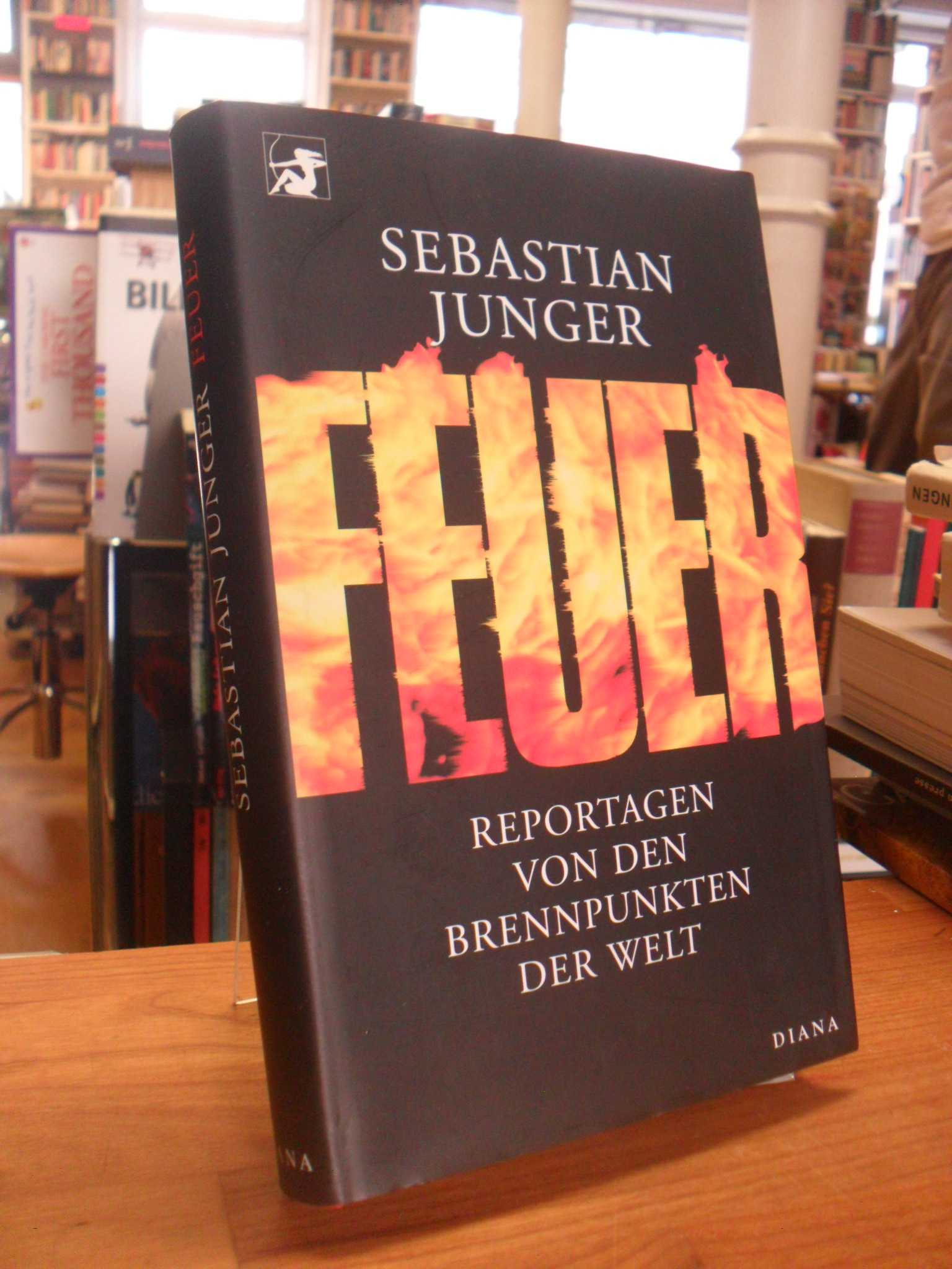 Feuer – Reportagen von den Brennpunkten der Welt, Feuer – Reportagen von den Brennpunkten der Welt,