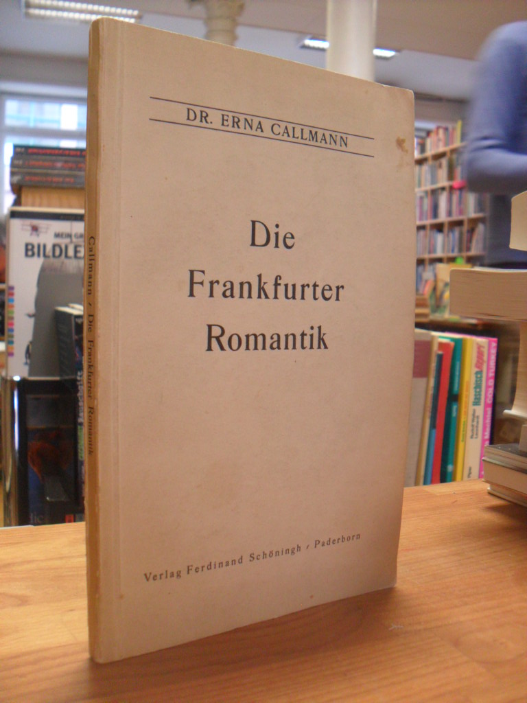 Callmann, Die Frankfurter Romantik,