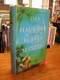 Davidar, Das Haus der blauen Mangos – Eine indische Familiensaga,