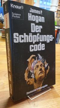 Hogan, Der Schöpfungscode – Science-Fiction-Roman,