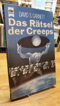 Garnett, Das Rätsel der Creeps – Science-Fiction-Roman,