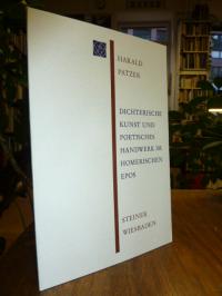 Patzer, Dichterische Kunst und poetisches Handwerk im Homerischen Epos,