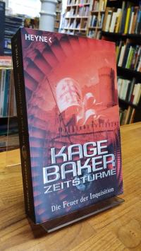 Baker, Die Feuer der Inquisition – Zeitstürme – Erster Roman,