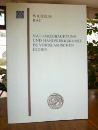 Indien / Rau, Naturbeobachtung und Handwerkskunst im vorislamischen Indien,