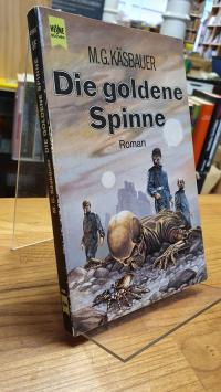 Käsbauer, Die goldene Spinne – Roman,