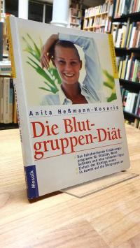 Hessmann-Kosaris, Die Blutgruppen-Diät – Das bahnbrechende Ernährungsprogramm fü