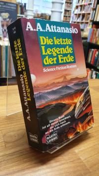 Attanasio, Die letzte Legende der Erde – Science-Fiction-Roman,