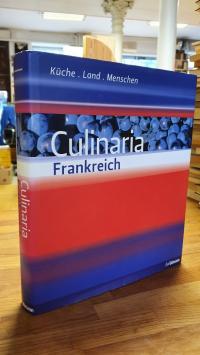 Culinaria Frankreich – Küche, Land, Menschen,
