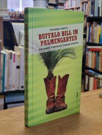 Jenisch, Buffalo Bill im Palmengarten und andere Frankfurter Unglaublichkeiten,