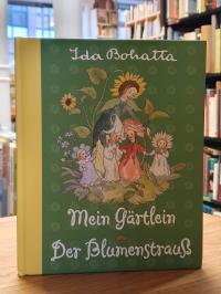 Bohatta-Morpurgo, Mein Gärtlein & Der Blumenstrauß,