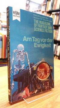 Bergner, Am Tag vor der Ewigkeit – Eine Auswahl der besten Stories aus The Magaz