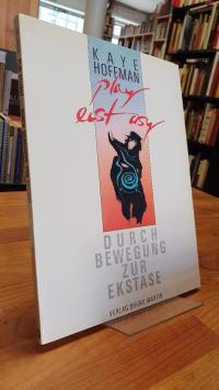 Hoffman, Play Ecstasy – Durch Bewegung zur Ekstase,